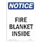 Signmission OSHA Notice Sign, Fire Blanket Inside, 10in X 7in Rigid Plastic, 7" W, 10" L, Portrait OS-NS-P-710-V-12553 - alternate 1